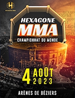 Book the best tickets for Hexagone Mma - Arenes De Beziers -  Aug 4, 2023