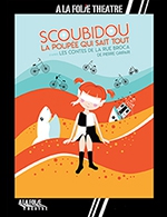 Book the best tickets for Scoubidou, La Poupee Qui Sait Tout - A La Folie Theatre - Grande Folie - From March 15, 2023 to May 14, 2023
