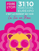 Book the best tickets for Foire De Lyon - Eurexpo - Lyon - From March 31, 2023 to April 10, 2023