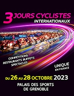 Book the best tickets for 3 Jours Cyclistes 2023 - Palais Des Sports - Grenoble - From Oct 26, 2023 to Oct 28, 2023