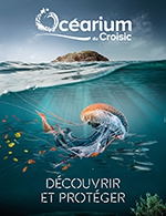 Book the best tickets for Ocearium Du Croisic - Ocearium Du Croisic - From February 14, 2023 to December 31, 2023