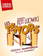 Book the best tickets for Les Tenors - Theatre Beaulieu - From May 5, 2023 to June 24, 2023