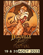 Book the best tickets for Deauville Tattoo Festival 2023 - Centre International De Deauville - From Aug 19, 2023 to Aug 20, 2023