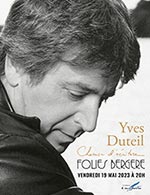 Book the best tickets for Yves Duteil - Les Folies Bergere -  May 19, 2023