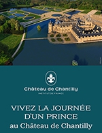 Réservez les meilleures places pour Chateau De Chantilly - Billet Domaine - Chateau De Chantilly - Du 6 mars 2023 au 7 janvier 2024