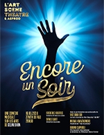 Book the best tickets for Encore Un Soir - Zenith De Pau -  Mar 16, 2024