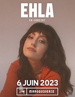 Book the best tickets for Ehla - La Maroquinerie -  June 6, 2023