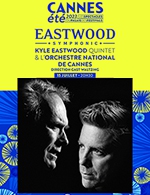 Réservez les meilleures places pour Eastwood Symphonic - Palais Des Festivals-grand Auditorium - Le 15 juil. 2023