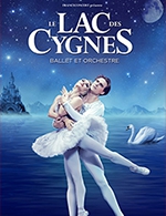 Book the best tickets for Le Lac Des Cygnes - Ballet Et Orchestre - Zenith De Nancy -  May 10, 2024