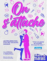 Book the best tickets for On S'attache - Theatre Du Marais - From April 29, 2023 to September 2, 2023
