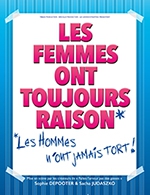 Book the best tickets for Les Femmes Ont Toujours Raison, - La Mals -  February 10, 2024