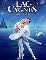 Réservez les meilleures places pour Le Lac Des Cygnes - Ballet Et Orchestre - Zenith Europe Strasbourg - Le 12 mai 2024