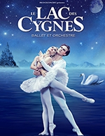 Book the best tickets for Le Lac Des Cygnes - Ballet Et Orchestre - Zenith De Dijon -  Apr 2, 2024
