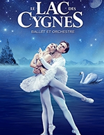 Réservez les meilleures places pour Le Lac Des Cygnes - Ballet Et Orchestre - Ainterexpo - Hall Ekinox - Le 4 avr. 2024
