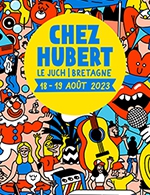 Réservez les meilleures places pour Chez Hubert Festival - Pass 2 Jours - Rulosquet - Le Juch - Du 18 août 2023 au 19 août 2023