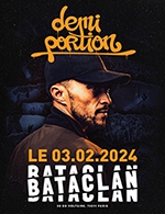 Réservez les meilleures places pour Demi Portion - Le Bataclan - Le 3 févr. 2024