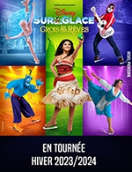 Book the best tickets for Disney Sur Glace - Crois En Tes Reves - Arkea Arena - From Jan 5, 2024 to Jan 7, 2024