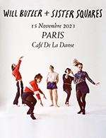 Réservez les meilleures places pour Will Butler & Sister Squares - Cafe De La Danse - Le 15 novembre 2023