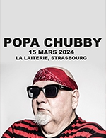 Book the best tickets for Popa Chubby - La Laiterie -  March 15, 2024
