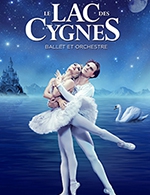 Book the best tickets for Le Lac Des Cygnes - Ballet Et Orchestre - Palais Des Congres Tours - Francois 1er - From March 9, 2024 to June 19, 2024