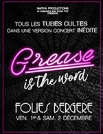 Book the best tickets for Grease Is The Word - Les Folies Bergere - From December 1, 2023 to December 3, 2023