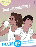 Book the best tickets for Tout Est Possible - Theatre Bo Saint-martin - From May 4, 2023 to June 15, 2023