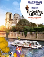 Book the best tickets for Enquetes A Bord - Batobus - Batobus - From April 12, 2023 to March 31, 2024
