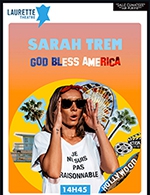 Book the best tickets for God Bless America - Laurette Theatre Avignon - From July 7, 2023 to July 29, 2023