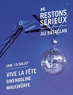 Réservez les meilleures places pour Festival Restons Serieux - Le Bataclan - Le 15 juillet 2023