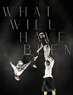 Book the best tickets for What Will Have Been - La Chaudronnerie/salle Michel Simon -  Feb 2, 2024
