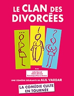 Réservez les meilleures places pour Le Clan Des Divorcees - Theatre Le Rhone - Le 9 décembre 2023