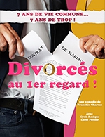 Book the best tickets for Divorces Au 1er Regard ! - La Comedie De Nice - From May 4, 2023 to May 28, 2023