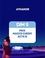Réservez les meilleures places pour Prix Magyd Cherfi Acte 3 - Athanor - Le 9 juillet 2023