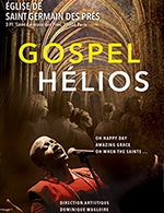 Book the best tickets for Gospel Helios - Eglise Saint Germain Des Pres - From June 17, 2023 to November 18, 2023