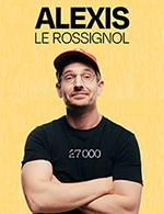 Réservez les meilleures places pour Alexis Le Rossignol - Royal Comedy Club - Du 8 juin 2023 au 9 juin 2023