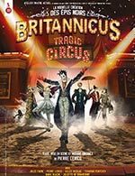 Réservez les meilleures places pour Britannicus – Tragic Circus - La Chaudronnerie/salle Michel Simon - Le 20 janvier 2024