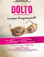 Réservez les meilleures places pour Dolto, Lorsque Francoise Parait - La Chaudronnerie/salle Michel Simon - Le 14 octobre 2023