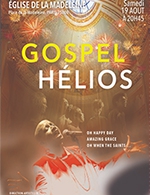 Réservez les meilleures places pour Gospel Hélios - Eglise De La Madeleine - Du 19 août 2023 au 30 septembre 2023