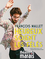 Book the best tickets for Francois Mallet - Theatre Du Marais - From June 10, 2023 to July 29, 2023