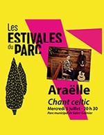 Book the best tickets for Araelle - Sous Chapiteau -  July 5, 2023