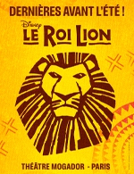 Book the best tickets for Le Roi Lion - Theatre Mogador - From Sep 20, 2023 to Jul 14, 2024