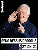 Réservez les meilleures places pour Sens Dessus Dessous - Radiant - Bellevue - Le 27 janvier 2024