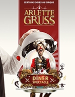 Réservez les meilleures places pour Cirque Arlette Gruss - Diner-spectacle - Chapiteau Arlette Gruss - Le 31 décembre 2023
