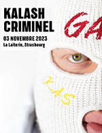 Book the best tickets for Kalash Criminel - La Laiterie -  November 3, 2023