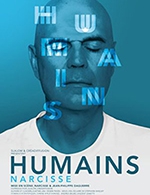 Book the best tickets for Humains - Theatre De La Luna - Salle 1 - From July 7, 2023 to July 29, 2023