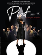 Réservez les meilleures places pour Piaf, Je Me Fous Du Passe - Theatre De La Luna - Salle 2 - Du 7 juillet 2023 au 29 juillet 2023