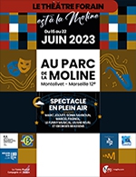 Réservez les meilleures places pour Le Theatre Forain A La Moline - Parc De La Moline - Montolivet - Du 16 juin 2023 au 22 juin 2023