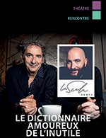 Book the best tickets for Le Dictionnaire Amoureux De L'inutile - La Scala Paris - From May 18, 2024 to June 1, 2024