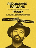 Réservez les meilleures places pour Redouanne Harjane - Phoenix - Le Republique - Le 17 juin 2023