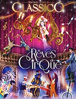 Book the best tickets for Reves De Cirque - Aire Evenementielle Chapit'o - From November 10, 2023 to November 19, 2023
